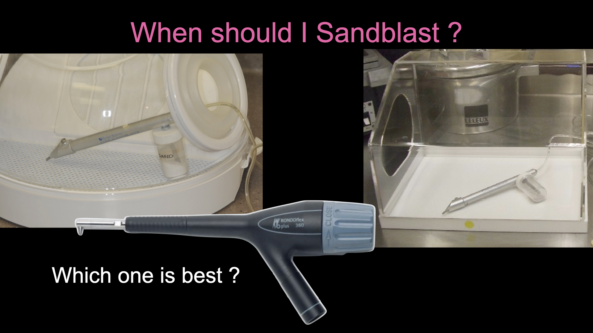 When should I Sandblast ?